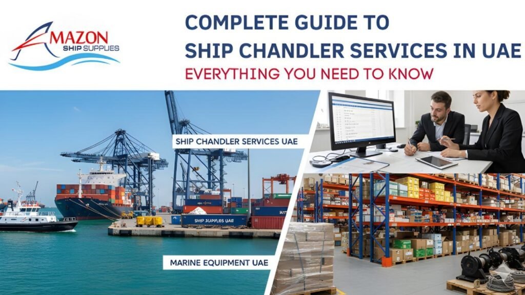 Ship chandler UAE providing marine supplies and services